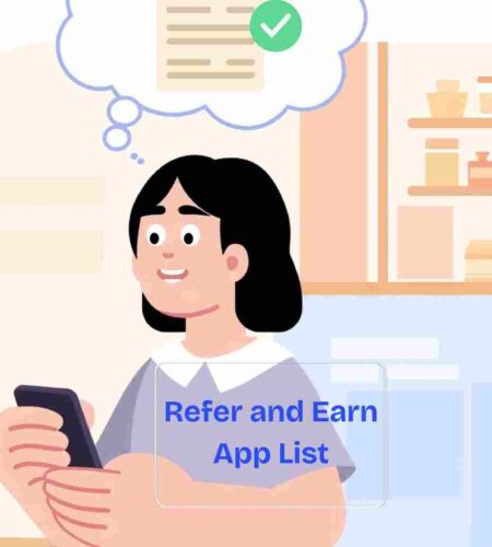 रेफर करके पैसे कमाने वाला ऐप – Refer and Earn App List
